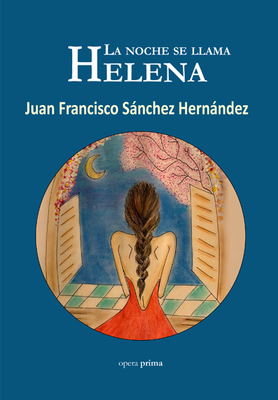 Juan Francisco Sánchez Hernández presenta “La noche se llama Helena”